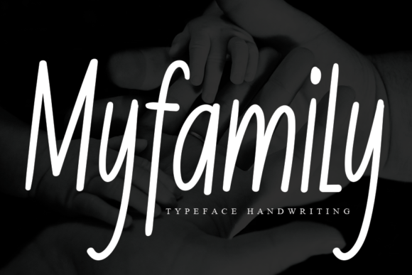 Myfamily Font: A Welcoming Handwritten Typeface for Creators