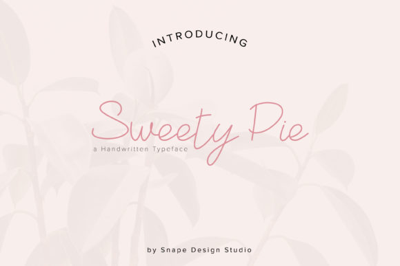 Sweety Pie: A Font for Creating a Warm and Memorable Brand